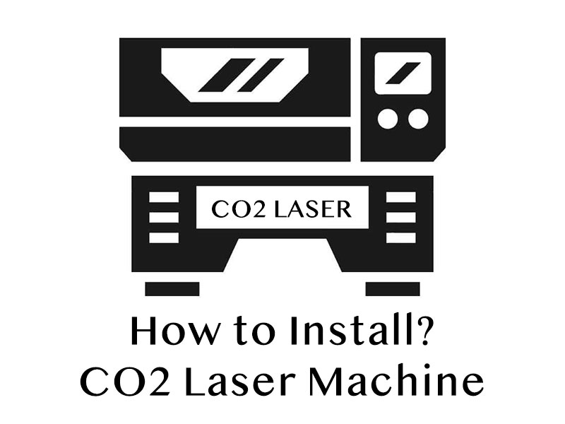 How To Install & Setup CO2 Laser Engraving Cutting Machine?