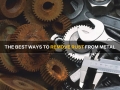 18 Best Ways to Remove Rust from Metal in 2025